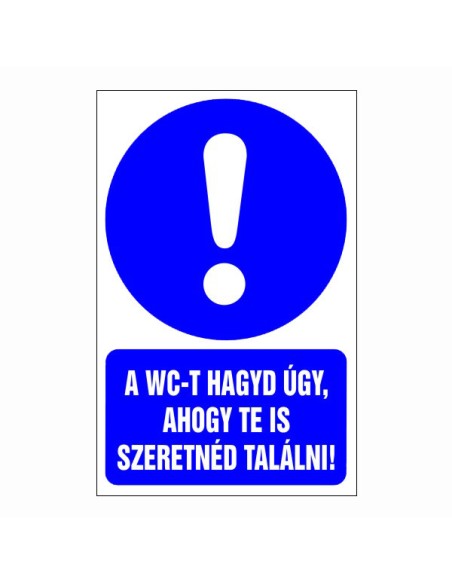 A WC-t hagyd úgy, ahogy te is szeretnéd találni