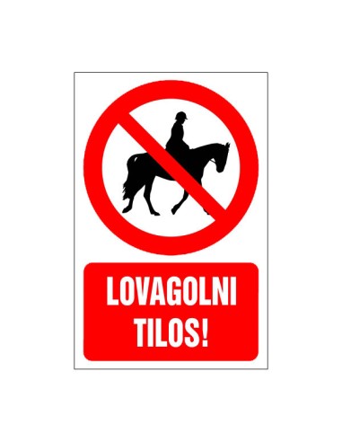 Lovagolni tilos tiltó piktogram piros körrel és szöveggel