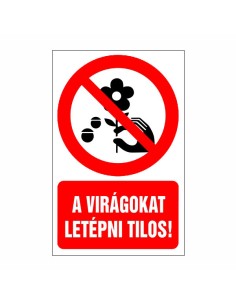 A virágokat letépni tilos!