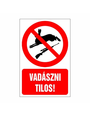 Vadászni tilos piktogram piros körrel és szöveggel