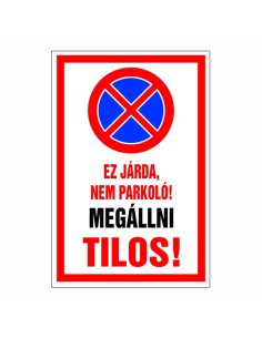 Ez járda, nem parkoló. Megállni tilos!