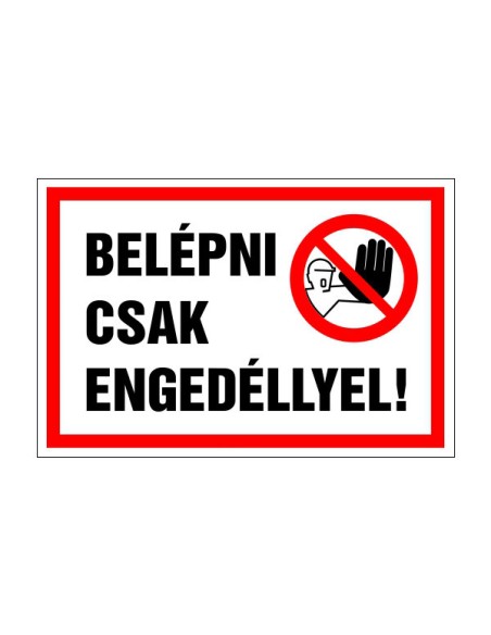 Belépni csak engedéllyel!