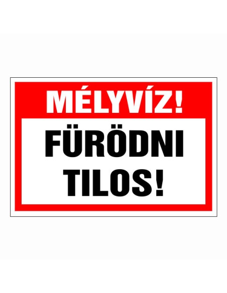 Mély víz! Fürödni Tilos!