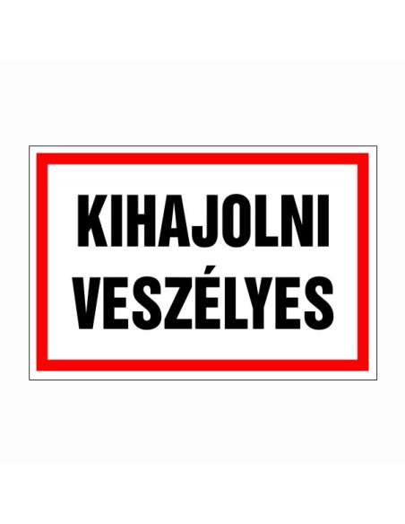 Kihajolni veszélyes