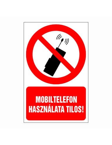 Mobiltelefon használata tilos tiltó piktogram piros körrel és szöveggel