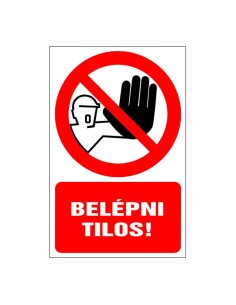 Belépni tilos!