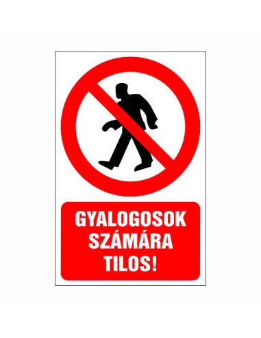 Gyalogosok számára tilos tiltó piktogram piros körrel és szöveggel
