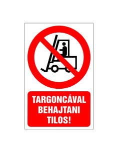 Targoncával behajtani tilos!