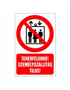 Teherfelvonó! Személyszállítás tilos!