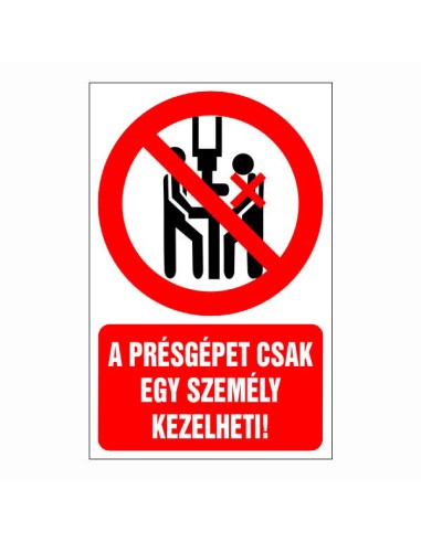 Tiltó piktogram a présgép egy személyes kezelésére szöveggel