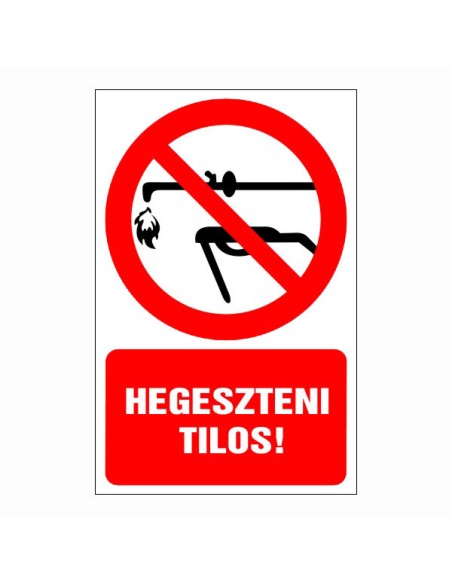 Hegeszteni tilos!