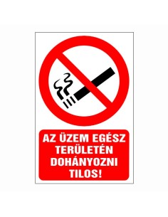 Az üzem egész területén dohányozni tilos!