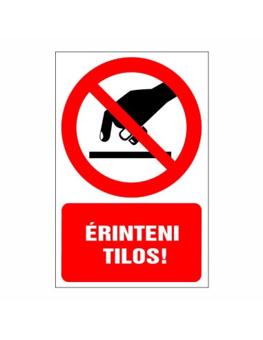 Érinteni tilos piktogram piros körrel és szöveggel