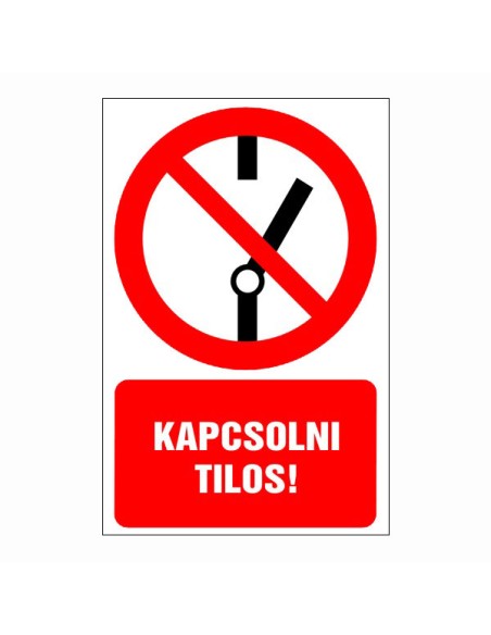 Kapcsolni tilos!