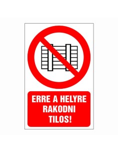 Erre a helyre rakodni tilos!