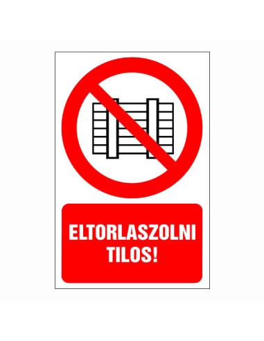 Eltorlaszolni tilos piktogram piros körrel és szöveggel
