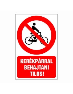 Kerékpárral behajtani tilos!
