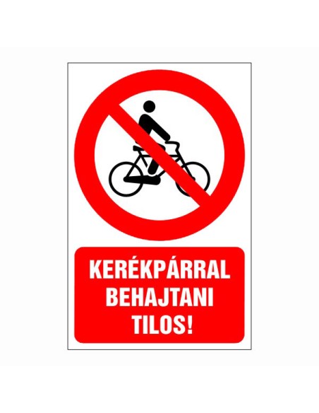 Kerékpárral behajtani tilos!
