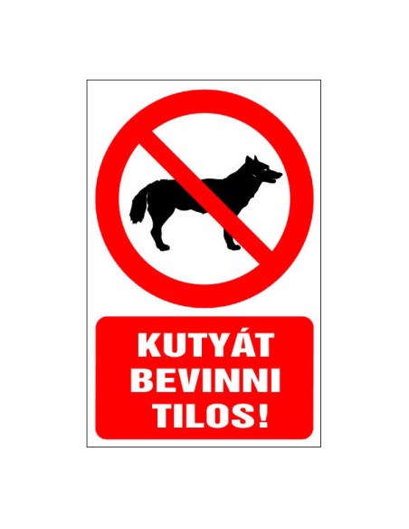 Kutyát bevinni tilos!