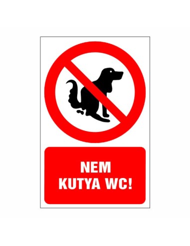 Nem kutya wc tiltó piktogram piros körrel és szöveggel