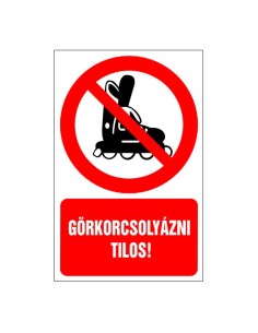 Görkorcsolyázni tilos tiltó piktogram piros körrel és szöveggel