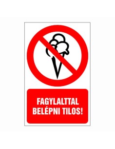 Fagylalttal belépni tilos!