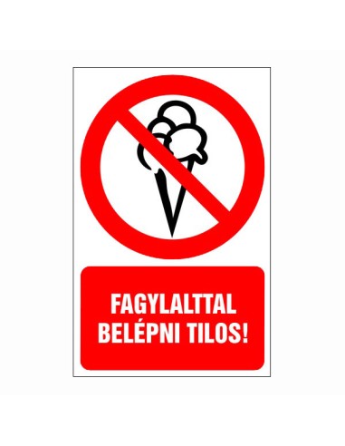 Fagylalttal belépni tilos tiltó piktogram piros körrel és szöveggel