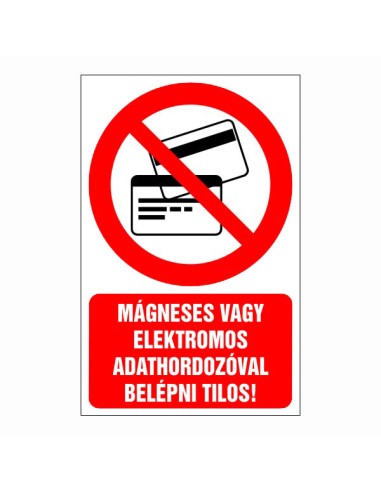 Tiltó piktogram mágneses és elektronikus adathordozóval való belépés tilalmával
