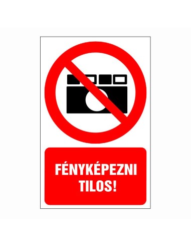 Fényképezni tilos tiltó piktogram piros körrel és szöveggel