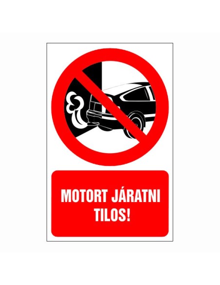 Motort járatni tilos!