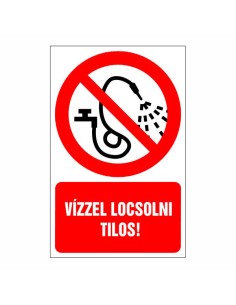Vízzel locsolni tilos!