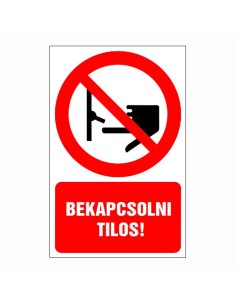 Bekapcsolni tilos!