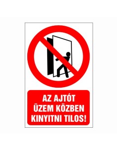 Az ajtót üzem közben kinyitni tilos!