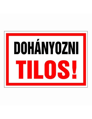 Dohányozni tilos feliratú tábla piros kerettel