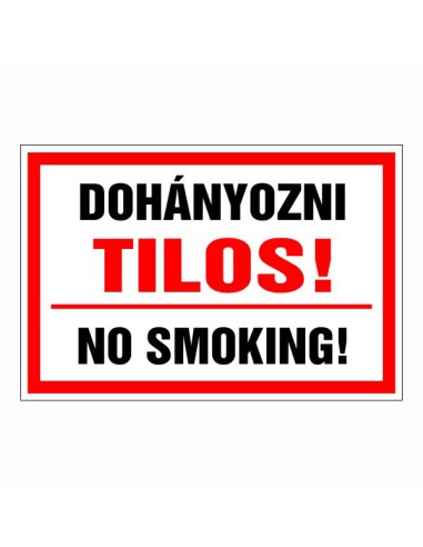Dohányozni Tilos! piros-fehér tiltó tábla fekete és piros felirattal