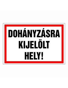 Dohányzásra kijelölt hely!