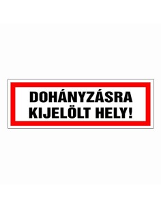 Dohányzásra kijelölt hely!