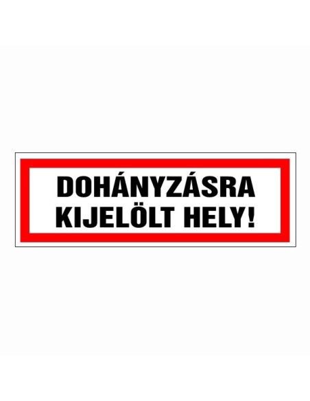 Dohányzásra kijelölt hely!