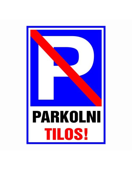 Parkolni Tilos!