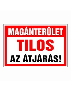 Magánterület! Tilos az átjárás!