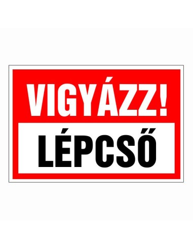 Vigyázz! Lépcső figyelmeztető tábla piros-fehér-fekete színben