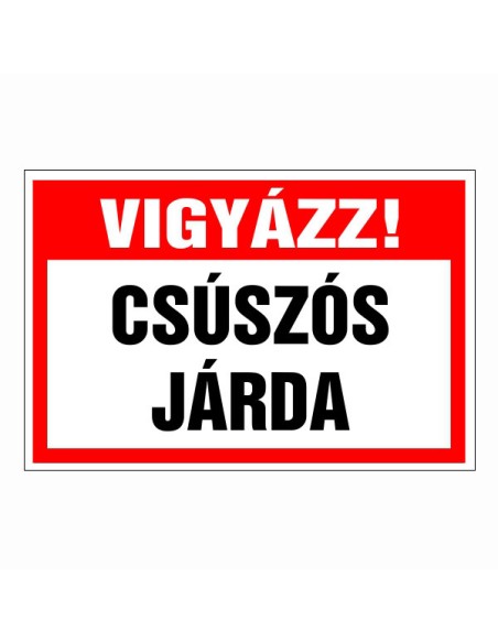 Vigyázz csúszós járda figyelmeztető tábla piros-fehér színben