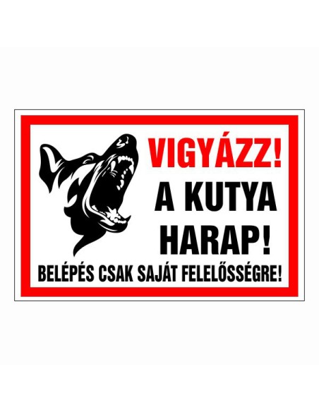 Vigyázz! A kutya harap! Belépés csak saját felelősségre!