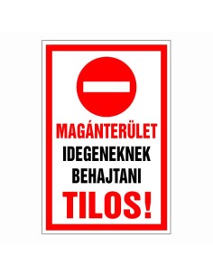 Magánterület Idegeneknek behajtani tilos!