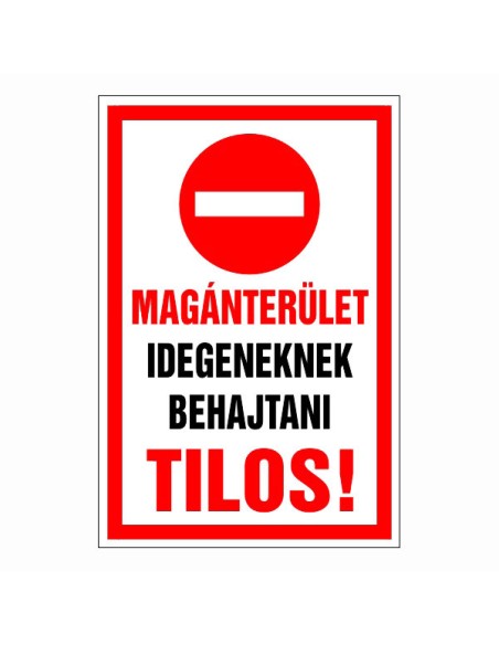 Magánterület Idegeneknek behajtani tilos!