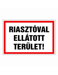 Riasztóval ellátott terület!