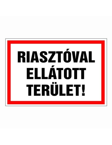 Riasztóval ellátott terület táblázat fekete betűkkel piros kerettel