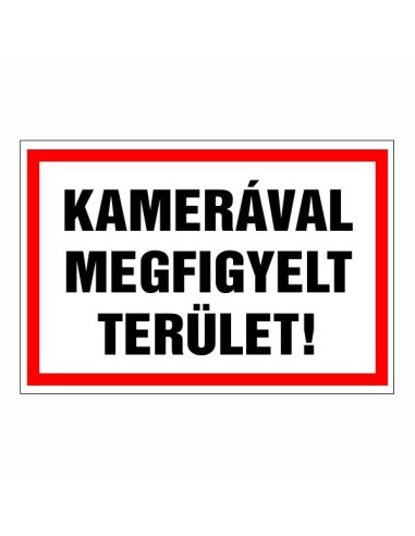 Kamerával megfigyelt terület tájékoztató tábla fekete és piros szegéllyel