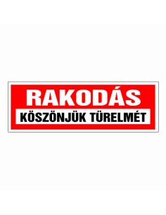 Rakodás! Köszönjük türelmét