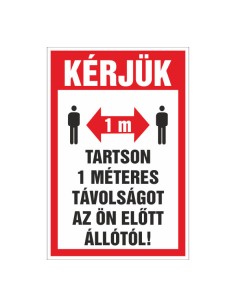 KÉRJÜK TARTSON 1 MÉTERES TÁVOLSÁGOT AZ ÖN ELÕTT ÁLLÓTÓL!